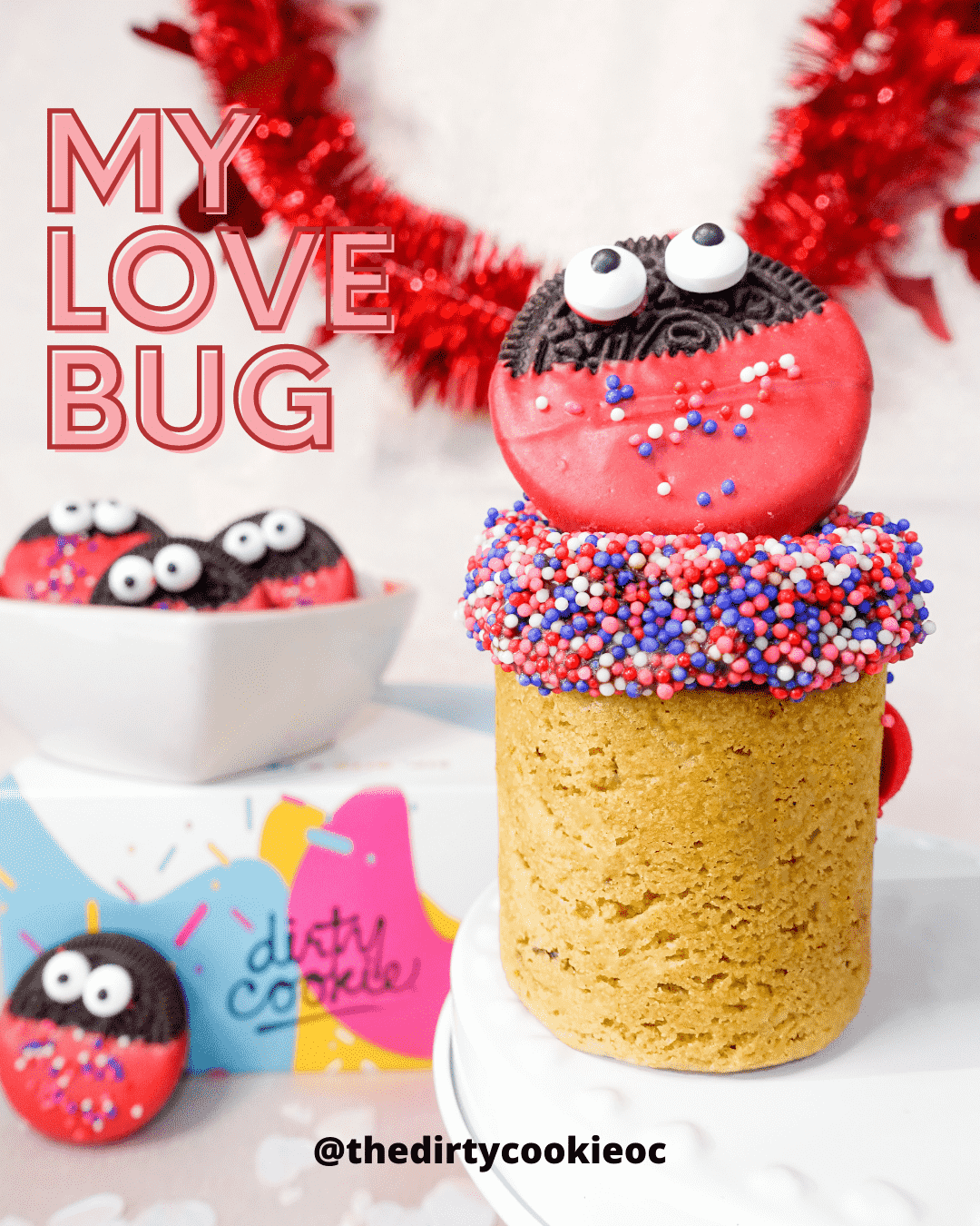 Dessert for My Love Bug - The Dirty Cookie