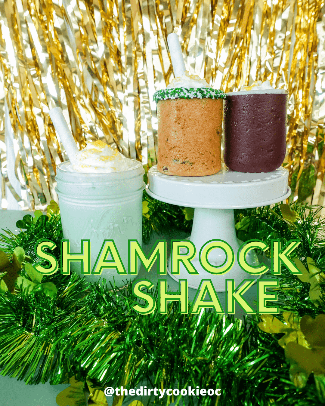 Happy St. Paddy's Shamrock Shake - The Dirty Cookie