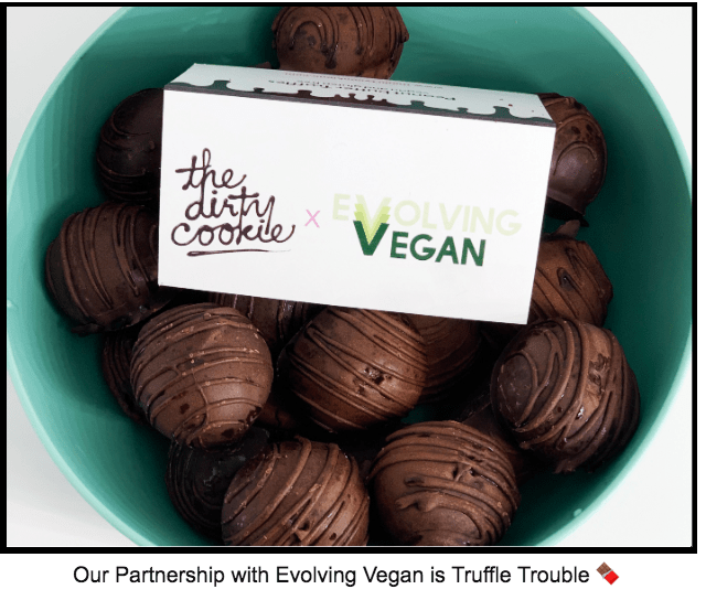 Our Vegan Truffles Teaming with Evolving Vegan & Mena Massoud - The Dirty Cookie