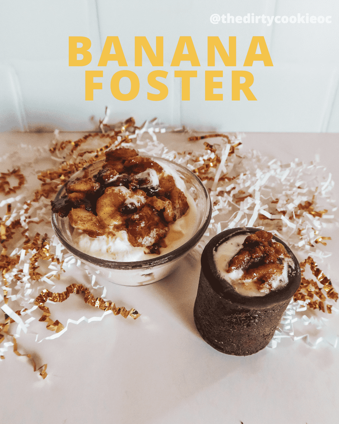 Sweet + Cold, Banana Foster Recipe - The Dirty Cookie